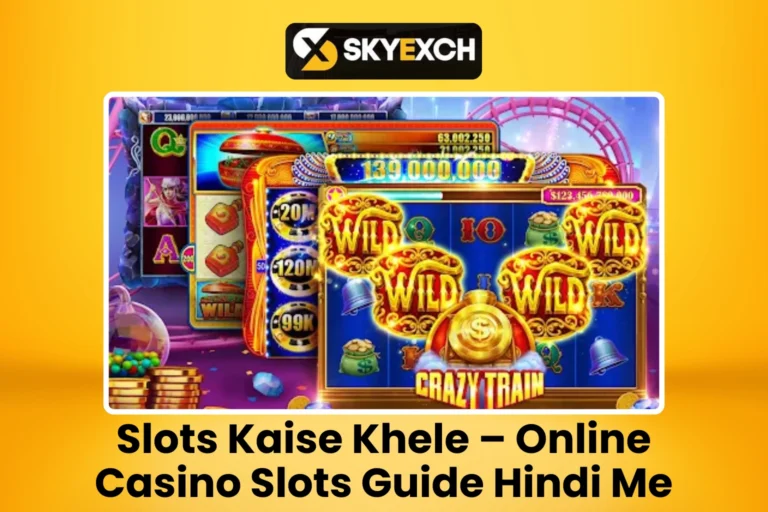 Slots Kaise Khele – Online Casino Slots Guide Hindi Me