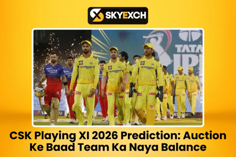 CSK Playing XI 2026 Prediction Auction Ke Baad Team Ka Naya Balance